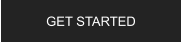 GET STARTED