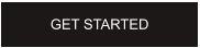 GET STARTED